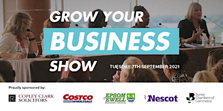 Grow Your Business Show 2021 - Surrey Business Exhibition