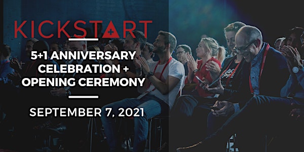 Kickstart 5+1 Anniversary Celebration & Opening Ceremony 2021