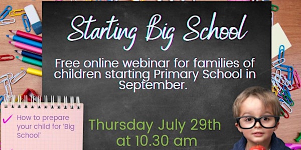 Starting Big School - Free online Webinar for Parents