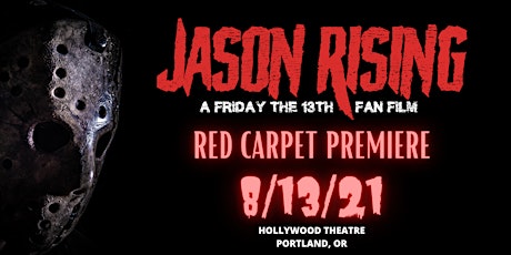 Jason Rising - A Friday the 13th Fan Film Premiere primary image