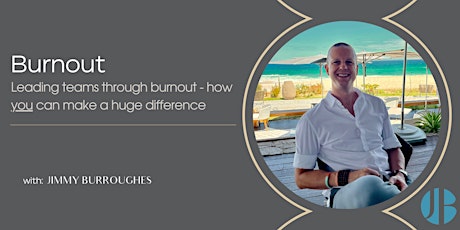Imagen principal de Leading teams through burnout - how you can make a huge difference