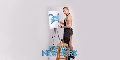 Imagem principal do evento Booze N' Brush Next to Naked Sip N' Paint NYC, NY Exotic Male Model Paint