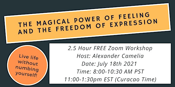 The Magical Power of Feeling  and the Freedom of Expression *SUNDAY*