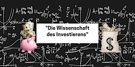 Hauptbild für Onlineevent "Die Wissenschaft des Investierens"