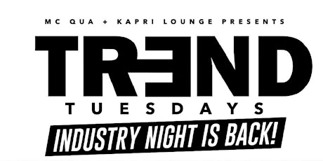 Trend Tuesday at Kapri Ultra Lounge 5718 Fairdale Ln 4pm-12am 713-235-0156