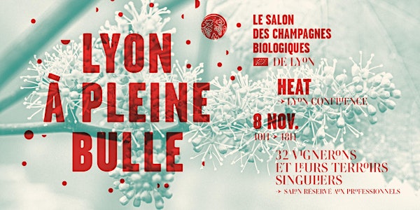 Lyon à Pleine Bulle 2021 - Salon des Champagnes Biologiques