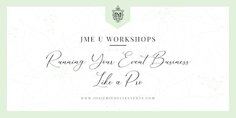 JME U Workshops - Taking Your Event Business to the Next Level