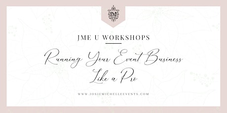 JME U Workshops - Running Your Event Business Like a Pro