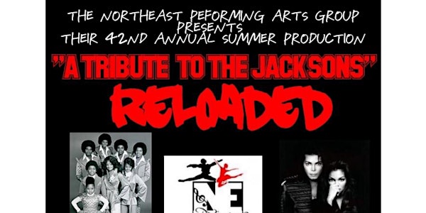 Northeast Performing Arts Group's "A Tribute to the Jackson's : RELOADED"