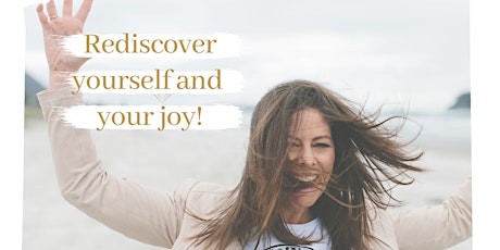 Rediscover Yourself & Your Joy primary image