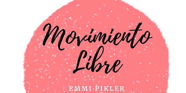 Movimiento Libre- Teoría de Emmi Pikler