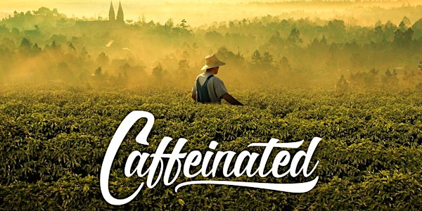 Caffeinated Movie - Chicago Screening at the Logan Theatre