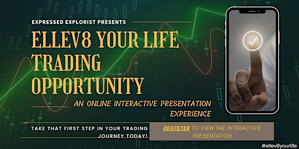 ELLEV8 Your Life - Online Trading Presentation Experience