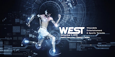 WEST: Wearable Entertainment & Sports Toronto primary image