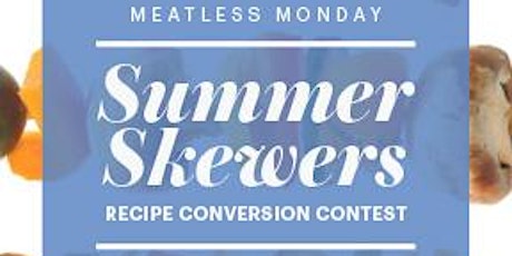 Meatless Monday Summer Skewers: Recipe Conversion Contest primary image