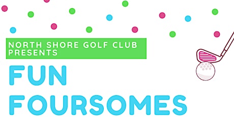 North Shore Golf Club Fun Foursomes primary image