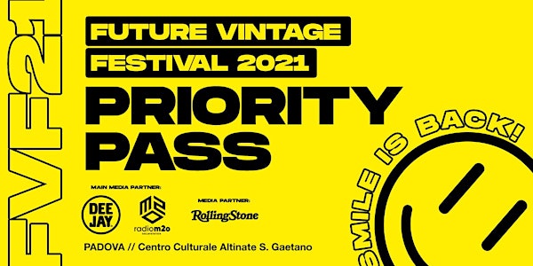 PRIORITY PASS // Future Vintage Festival 2021 - Smile is Back