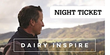 Dairy Inspire 'Dairy's big day out' - NIGHT TICKET primary image
