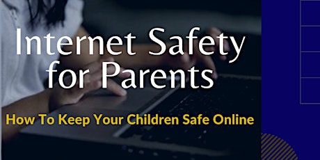 Internet Safety for Parents: How to Keep Your Children Safe Online primary image