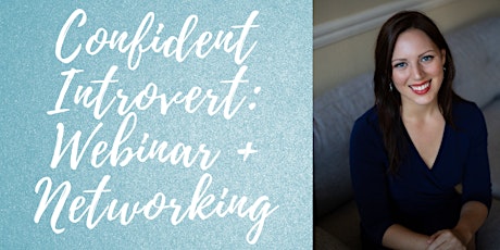 Confident Introvert: Webinar + Networking