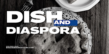 Dish and Diaspora
