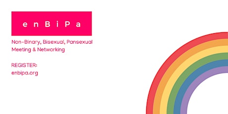 enBiPa Non-Binary, Bisexual, Pansexual Meeting & Networking