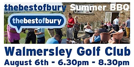 Summer BBQ - An evening with thebestofbury at Walmersley Golf Club primary image