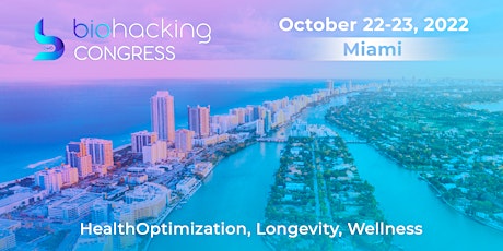 BiohackingCongress in Miami, Onsite Event with Live Stream tickets