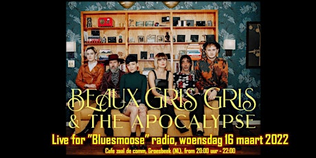 Beaux Gris Gris & the Apocalypse live @ Bluesmoose (15,00 betaal aan kassa) tickets