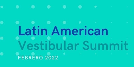 Latin American Vestibular Summit 2022 boletos