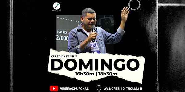 CULTO DA FAMÍLIA PRESENCIAL -18h30m