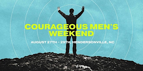 Courageous Men Weekend primary image