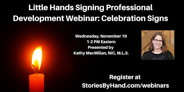 Little Hands Signing Professional Development: Celebration Signs