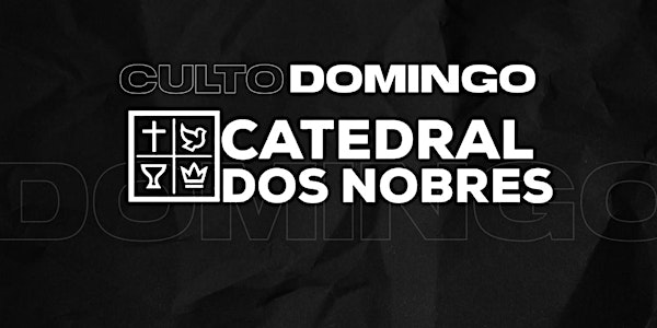 CULTO DOMINGO 10H | IEQ Catedral dos Nobres