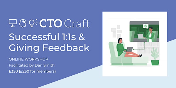 CTO Craft Labs: Successful 1:1s & Giving Feedback