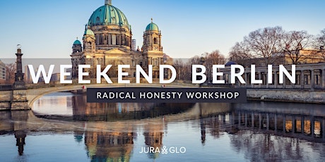 Radical Honesty Weekend Workshop| Berlin Tickets