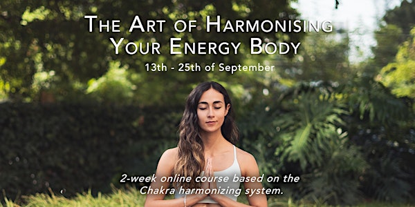 The Art of Harmonising Your Energy Body