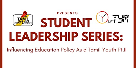 Student Leadership Series: Influencing Education Policy Pt.II