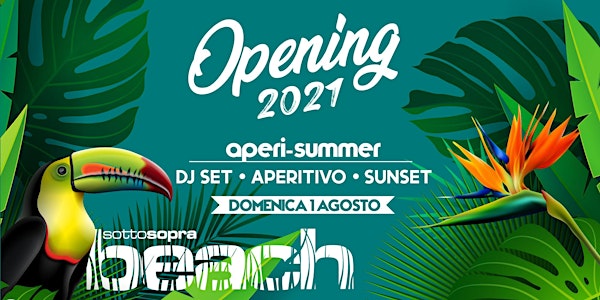 OPENING | Aperi-Summer | SottoSopra Beach
