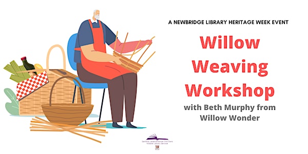 Heritage Week Event: Willow Weaving for Adults Workshop