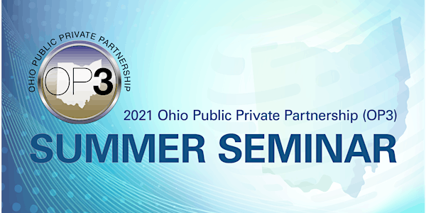 2021 Ohio Public Private Partnership (OP3) Summer Seminar
