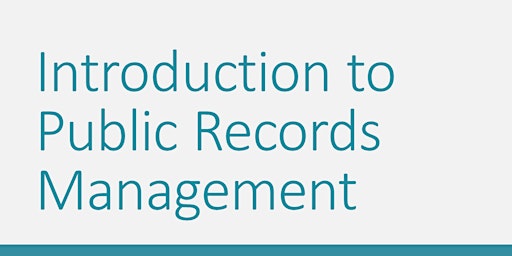RMA 101 - Introduction to Public Records Management