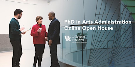 PhD in Arts Administration Online Open House