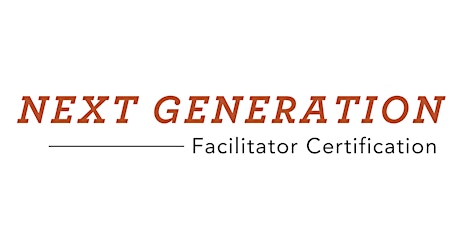 Next Generation Facilitator Certification - June 13-14, 2022 tickets