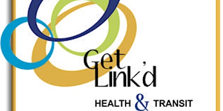 Get Link'd 2015 1st Annual Health & Transportation Conference primary image