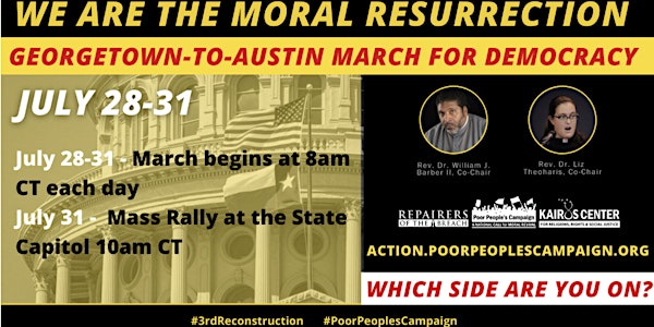 We Are the Moral Resurrection! Georgetown-to-Austin March for Democracy