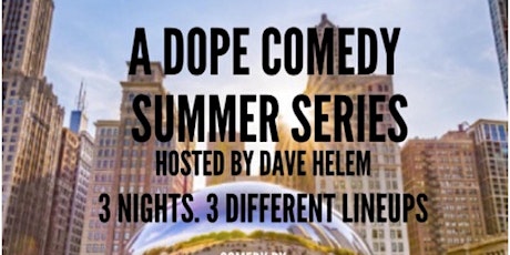 Dope Comedy Summer Series primary image
