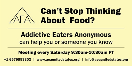 IS FOOD A PROBLEM FOR YOU? Addictive Eaters Anonymous can help.