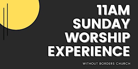 11AM | Sunday Worship Experience | Aug 1, 2021 primary image