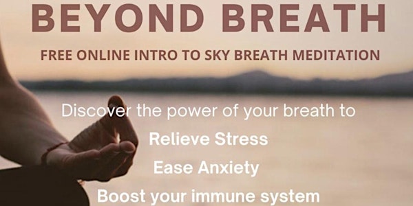 Beyond Breath - an  Introduction to SKY Breath Meditation